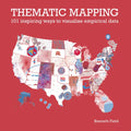 Thematic Mapping: 101 Inspiring Ways to Visualise Empirical Data - Paperback