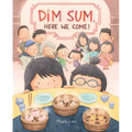 Dim Sum, Here We Come! - Hardcover