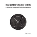 Noise and Representation Systems: A Comparison among Audio Restoration Algorithms - Paperback
