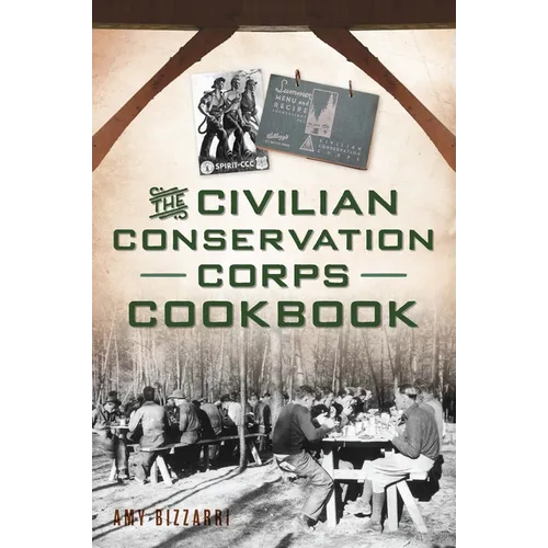The Civilian Conservation Corps Cookbook - Paperback