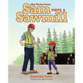 Sam Visits a Sawmill - Hardcover