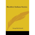 Blackfeet Indian Stories - Paperback