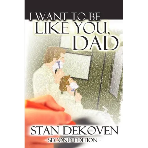 I Want To Be Like You Dad - Paperback