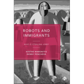 Robots and Immigrants: Who Is Stealing Jobs? - Paperback