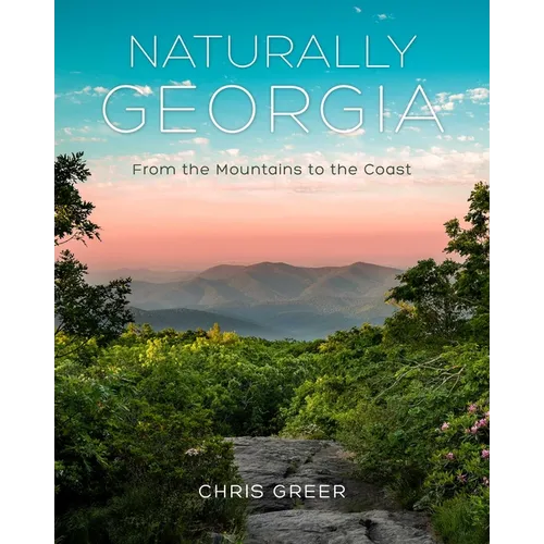 Naturally Georgia: From the Mountains to the Coast