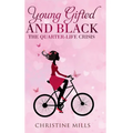 Young, Gifted and Black: The Quarter Life Crisis - Paperback