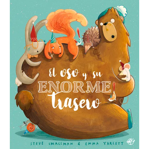 El Oso Y Su Enorme Trasero - Hardcover