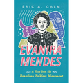 Evanira Mendes: A Voice from the Brazilian Folklore Movement - Paperback