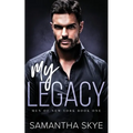 My Legacy: An Enemies to Lovers Mafia Romance - Paperback