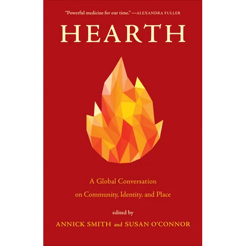 Hearth: A Global Conversation on Identity, Community, and Place - Paperback