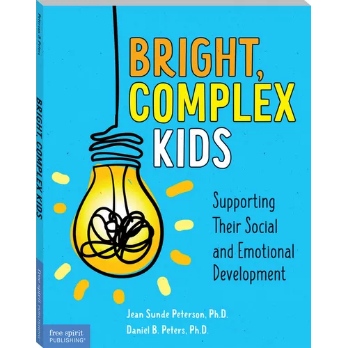 Bright, Complex Kids: Supporting Their Social and Emotional Development - Paperback
