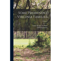 Some Prominent Virginia Families; Volume 2