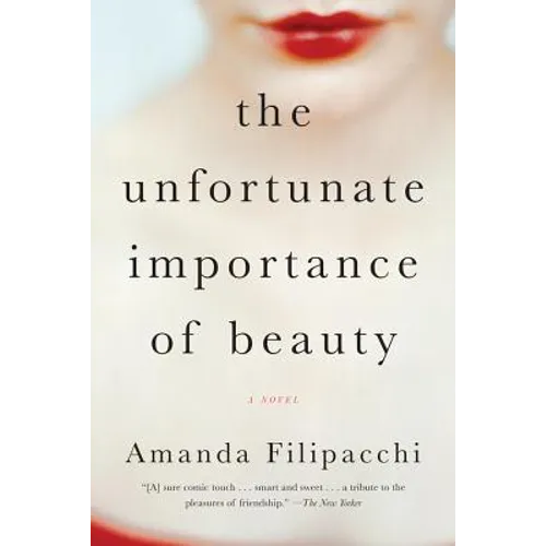 The Unfortunate Importance of Beauty - Paperback
