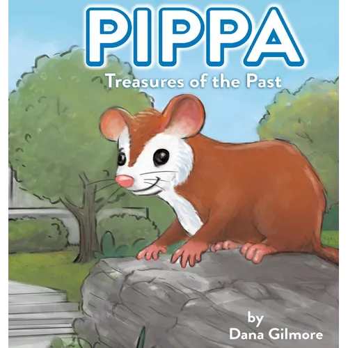 Pippa: Treasures of the Past - Hardcover