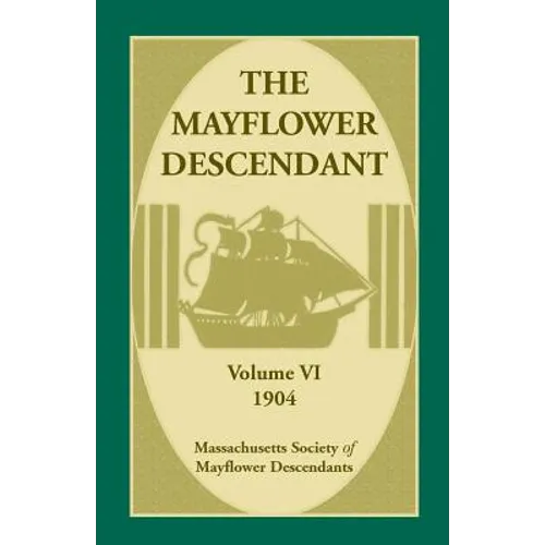 The Mayflower Descendant, Volume 6, 1904