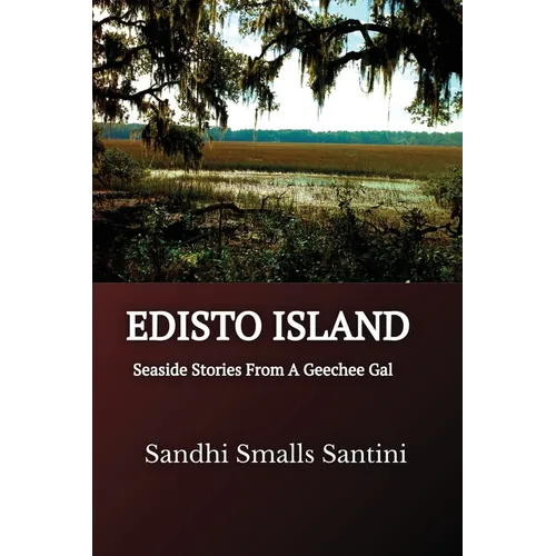 Edisto Island: Seaside Stories From A Geechee Gal - Paperback