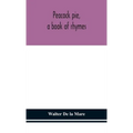 Peacock Pie, A Book Of Rhymes - Hardcover
