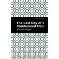 The Last Day of a Condemned Man - Hardcover