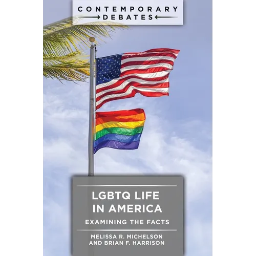 LGBTQ Life in America: Examining the Facts - Hardcover