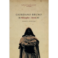 Giordano Bruno: Philosopher / Heretic - Paperback