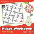 Mazes Workbook PreK-Grade 1 - Ages 4 to 7 - Paperback