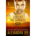 Conquer the Darkness - Paperback