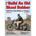 How to Build an Old Skool Bobber: Build Your Own Bobber or Chopper - Hardcover