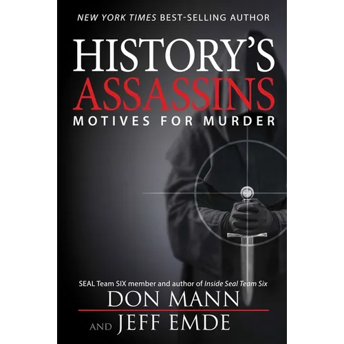 History's Assassins: Motives for Murder - Hardcover