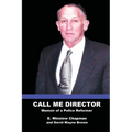 Call Me Director: Memoir of a Police Reformer - Paperback