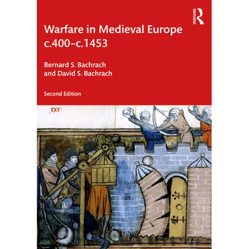 Warfare in Medieval Europe C.400-C.1453