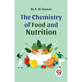 The Chemistry Of Food And Nutrition - Paperback
