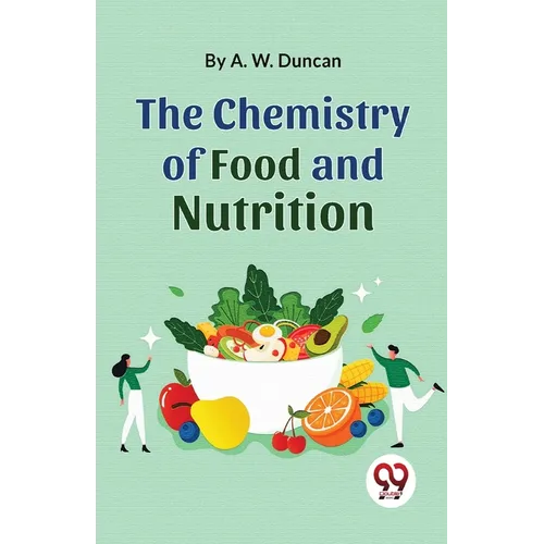The Chemistry Of Food And Nutrition - Paperback