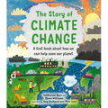 The Story of Climate Change: A First Book about How We Can Help Save Our Planet - Hardcover