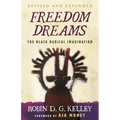 Freedom Dreams: The Black Radical Imagination