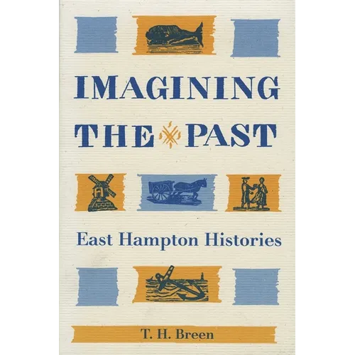Imagining the Past: East Hampton Histories