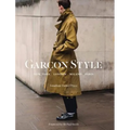 Garçon Style: New York, London, Milano, Paris (Best Selling Street Photography Book, for Fans Street Style Fashion and Photography) - Paperback