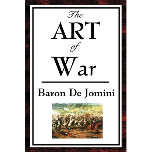 The Art of War: A Classical Treatise on Strategy and Military Science