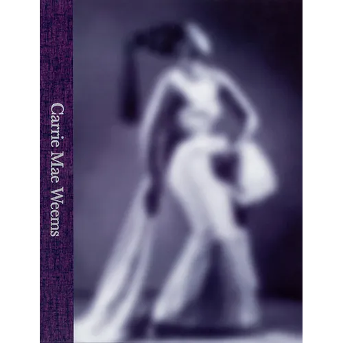 Carrie Mae Weems: A Great Turn in the Possible - Hardcover