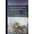 Airships Souvenir Booklet Summer 1936