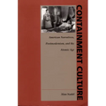 Containment Culture: American Narratives, Postmodernism, and the Atomic Age
