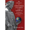The Legacy of Christopher Columbus in the Americas: New Nations and a Transatlantic Discourse of Empire