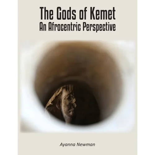 The Gods of Kemet: An Afrocentric Perspective - Paperback