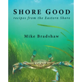 Shore Good: Recipes from the Eastern Shore - Paperback