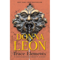 Trace Elements: A Comissario Guido Brunetti Mystery - Paperback