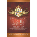 From What Tribe Were You Birthed?: Understanding the Significance of Aaron's Breastplate - Paperback