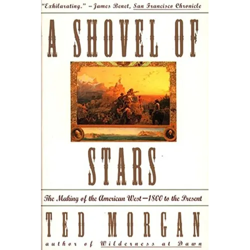 Shovel of Stars: The Making of the American West 1800 to the Present