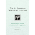 The Arthurdale Community School: Education and Reform in Depression Era Appalachia