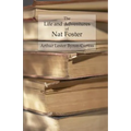 The Life and Adventures of Nat Foster: Trapper and Hunter of the Adirondacks