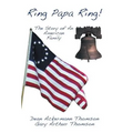 Ring Papa Ring!: The Story of an American Family