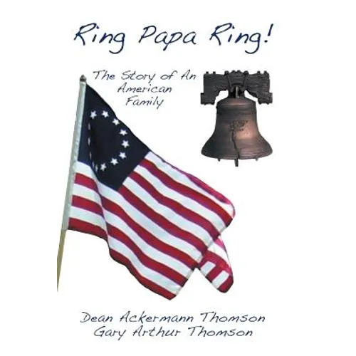 Ring Papa Ring!: The Story of an American Family